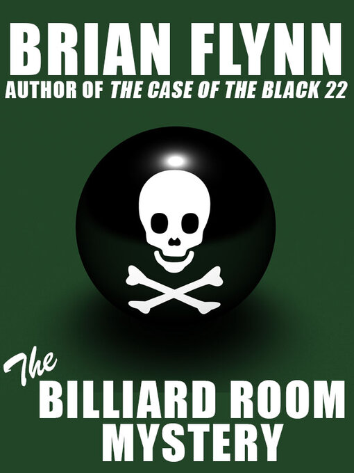 Title details for The Billiard Room Mystery by Brian Flynn - Available